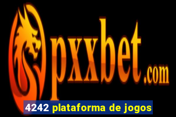 4242 plataforma de jogos